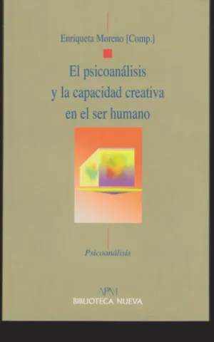 EL PSICOANALISIS Y LA CAPACIDAD CREATIVA EN EL SER HUMANO