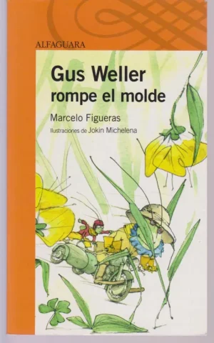 GUS WELLER ROMPE EL MOLDE