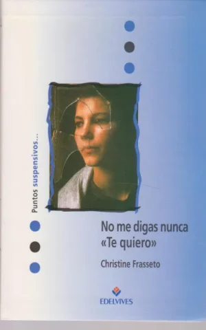 NO ME DIGAS NUNCA TE QUIERO