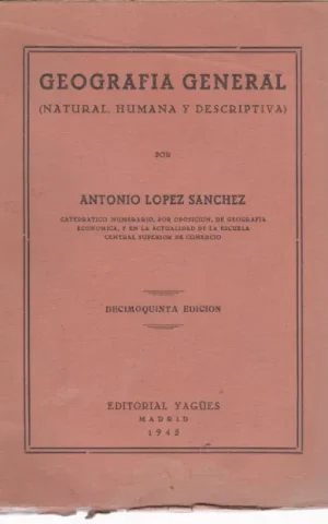 GEOGRAFIA GENERAL. (NATURAL, HUMANA Y DESCRIPTIVA)