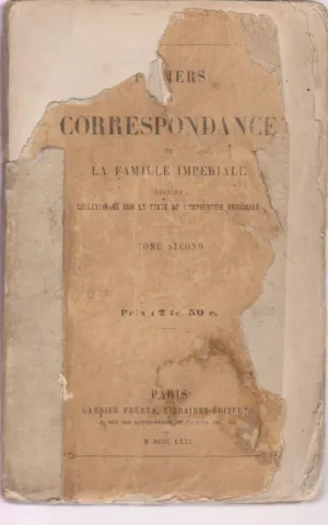 PAPIERS ET CORRESPONDANCE DE LA FAMILLE IMPÉRIALE. TOME SECOND