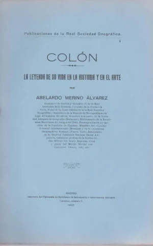 COLÓN. LA LEYENDA DE SU VIDA EN LA HISTORIA Y EN EL ARTE