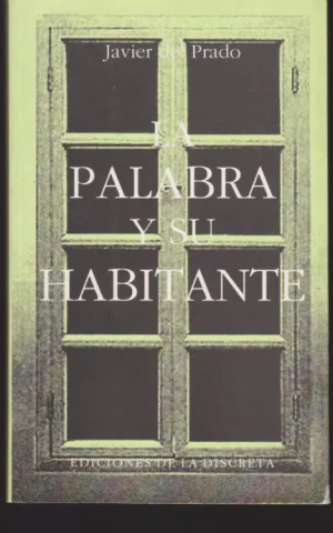 LA PALABRA Y SU HABITANTE