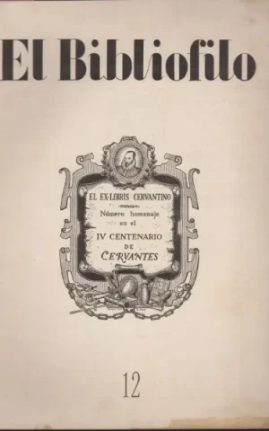 EL BIBLIOFILO 12. SEGUNDA EPOCA. OCTUBRE 1947. EL EX LIBRIS CERVANTINO. NUMERO HOMENAJE EN EL IV CENTENARIO DE CERVANTES