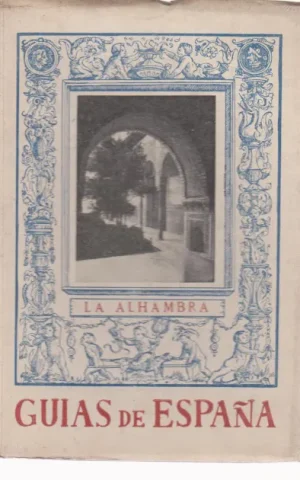 LA ALHAMBRA. GUIAS DE ESPAÑA II
