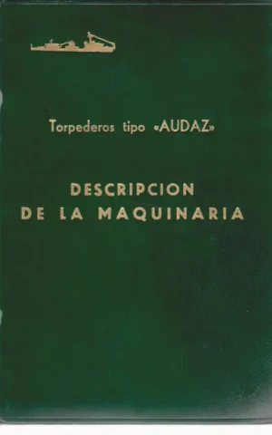 DESCRIPCION DE LA INSTALACION PROPULSORA. TORPEDEROS TIPO AUDAZ