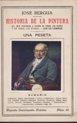 HISTORIA DE LA PINTURA. EL ARTE PICTORICO A TRAVES DE TODOS LOS PAISES Y EN TODAS LAS EPOCAS