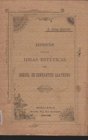 EXPOSICION DE LAS IDEAS ESTETICAS DE MIGUEL DE CERVANTES SAAVEDRA