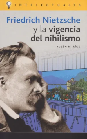 FRIEDRICH NIETZSCHE Y LA VIGENCIA DEL NIHILISMO