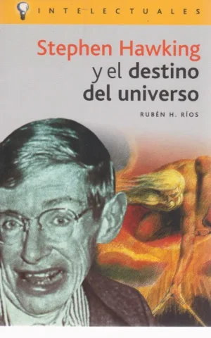 STEPHEN HAWKING Y EL DESTINO DEL UNIVERSO