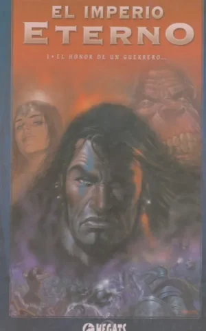 EL IMPERIO ETERNO. 1. EL HONOR DE UN GUERRERO