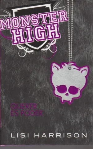 MONSTER HIGH. QUERER ES PODER