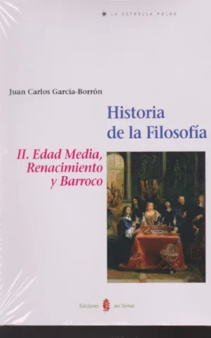 HISTORIA DE LA FILOSOFIA. II. EDAD MEDIA, RENACIMIENTO Y BARROCO