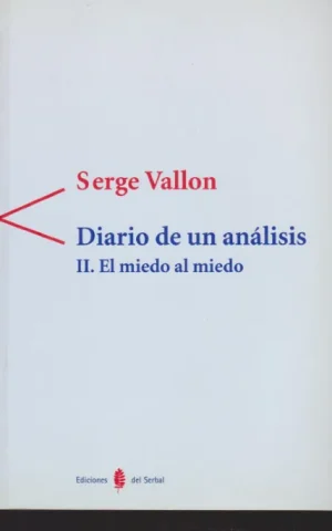 DIARIO DE UN ANALISIS. II. EL MIEDO AL MIEDO