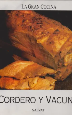 CORDERO Y VACUNO. LA GRAN COCINA SALVAT