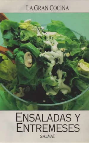 ENSALADAS Y ENTREMESES. LA GRAN COCINA SALVAT