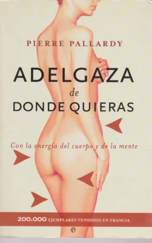 ADELGAZA DE DONDE QUIERAS