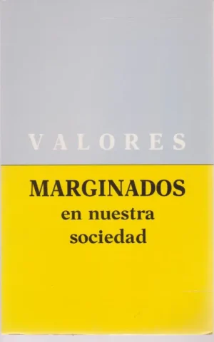 VALORES MARGINADOS EN NUESTRA SOCIEDAD