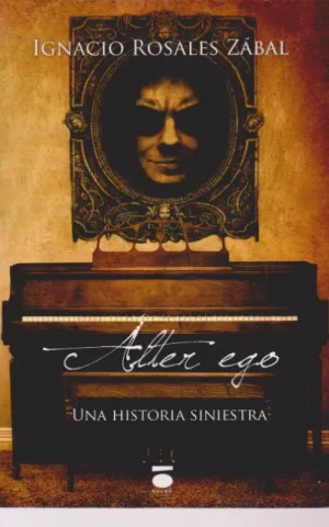 ALTER EGO. UNA HISTORIA SINIESTRA