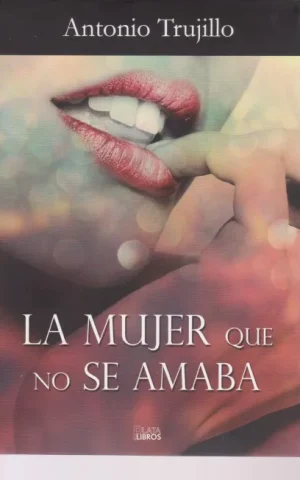 LA MUJER QUE NO SE AMABA