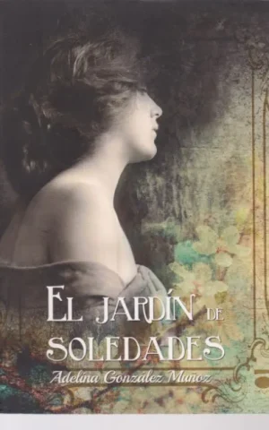 EL JARDIN DE SOLEDADES