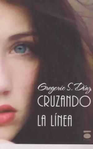 CRUZANDO LA LINEA