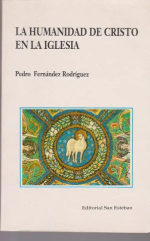 LA HUMANIDAD DE CRISTO EN LA IGLESIA