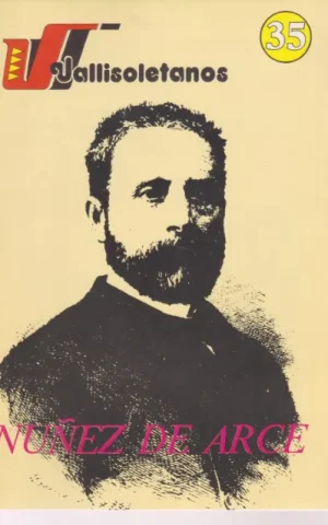 VALLISOLETANOS. 35. GASPAR NUÑEZ DE ARCE