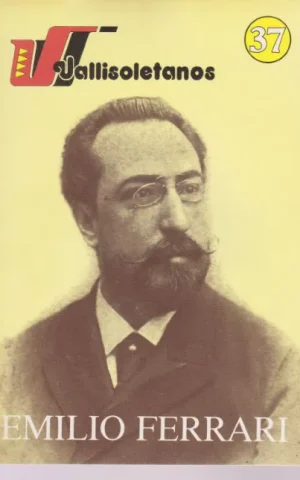 VALLISOLETANOS. 37. EMILIO FERRARI