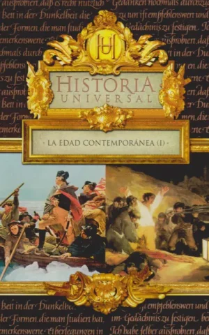 HISTORIA UNIVERSAL. LA EDAD CONTEMPORANEA I