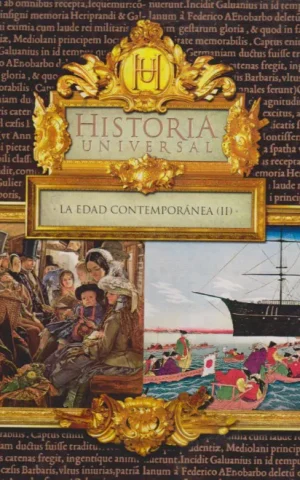 HISTORIA UNIVERSAL. LA EDAD CONTEMPORANEA II