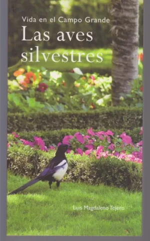 VIDA EN EL CAMPO GRANDE. LAS AVES SILVESTRES