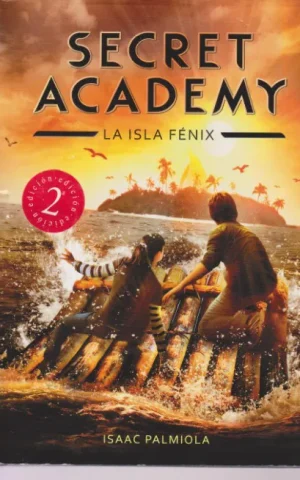 SECRET ACADEMY. LA ISLA FENIX
