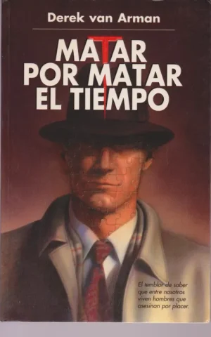 MATAR POR MATAR EL TIEMPO