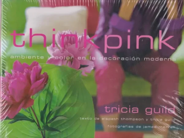 THINK PINK. AMBIENTE Y COLOR EN LA DECORACION MODERNA