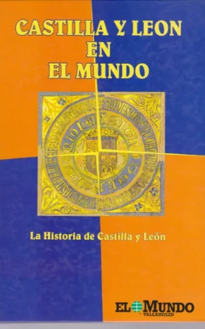 CASTILLA Y LEON EN EL MUNDO. LA HISTORIA DE CASTILLA Y LEON. 2 TOMOS. COMPLETO