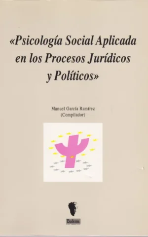 PSICOLOGIA SOCIAL APLICADA EN LOS PROCESOS JURIDICOS Y POLITICOS