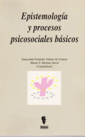 EPISTEMOLOGIA Y PROCESOS PSICOSOCIALES BASICOS