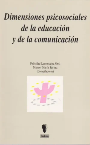 DIMENSIONES PSICOSOCIALES DE LA EDUCACION Y DE LA COMUNICACION