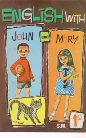 ENGLISH WITH JOHN AND MARY. PRIMER CURSO DE BACHILLERATO