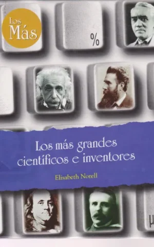 LOS MAS GRANDES CIENTIFICOS E INVENTORES