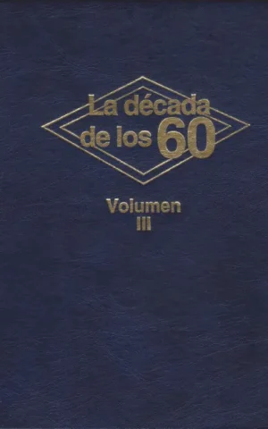 LA DECADA DE LOS 60. VOLUMEN III