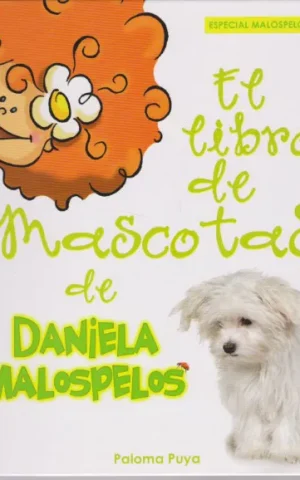 EL LIBRO DE MASCOTAS DE DANIELA MALOSPELOS