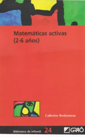 MATEMATICAS ACTIVAS. 2-6 AÑOS