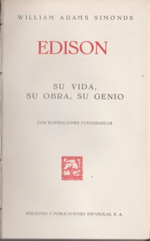EDISON. SU VIDA, SU OBRA, SU GENIO