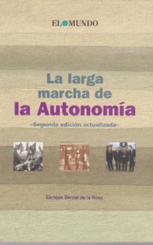LA LARGA MARCHA DE LA AUTONOMIA
