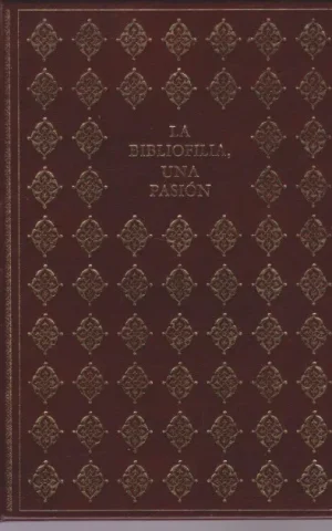 LA BIBLIOFILIA, UNA PASION. DICCIONARIO BREVE
