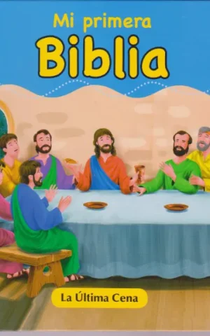 MI PRIMERA BIBLIA. LA ULTIMA CENA
