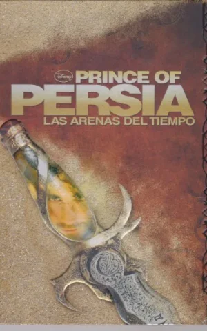 PRINCE OF PERSIA. LAS ARENAS DEL TIEMPO