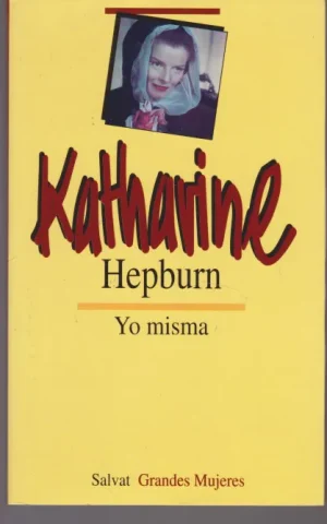 KATHARINE HEPBURN. YO MISMA